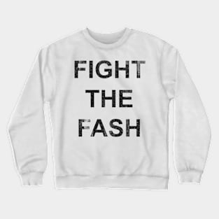 Fight The Fash Crewneck Sweatshirt